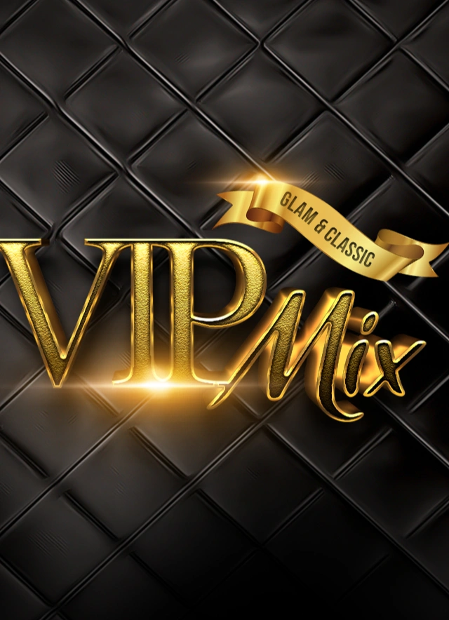 VIP MIX – Glam & Classic